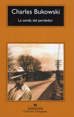 Imagen de La Senda Del Perdedor / Charles Bukowski