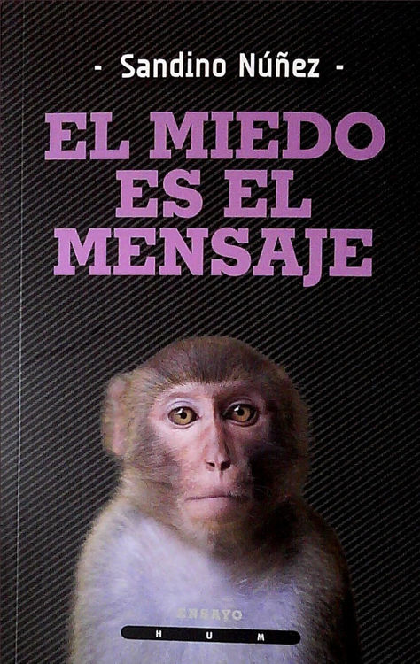 Imagen de El Miedo Es El Mensaje / Sandino Núñez