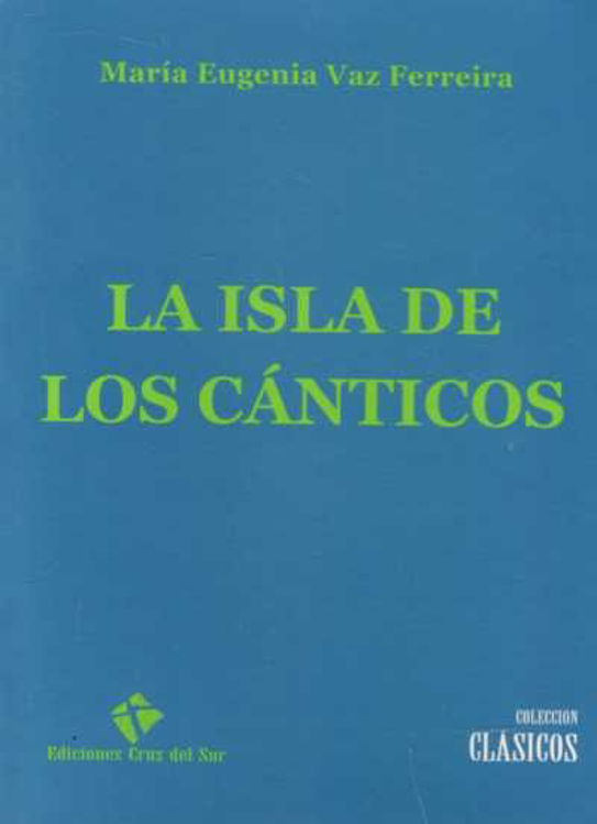 Imagen de La Isla De Los Cánticos - María Eugenia Vaz Ferreira