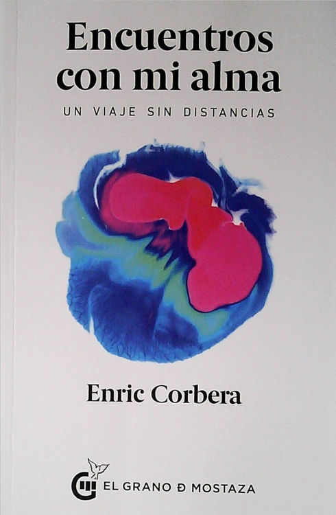 Imagen de Encuentros Con Mi Alma / Enric Corbera