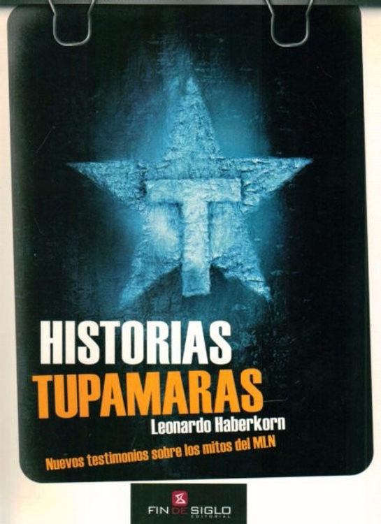 Imagen de Historias Tupamaras - Leonardo Haberkorn