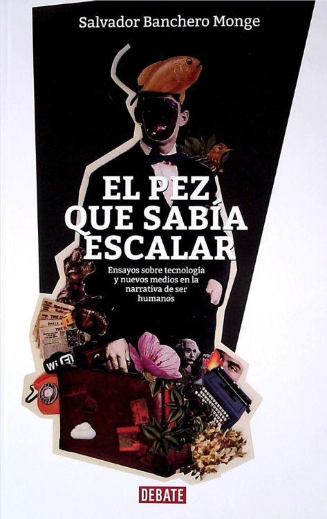 Imagen de El Pez que Sabía Escalar / Salvador Banchero Monge