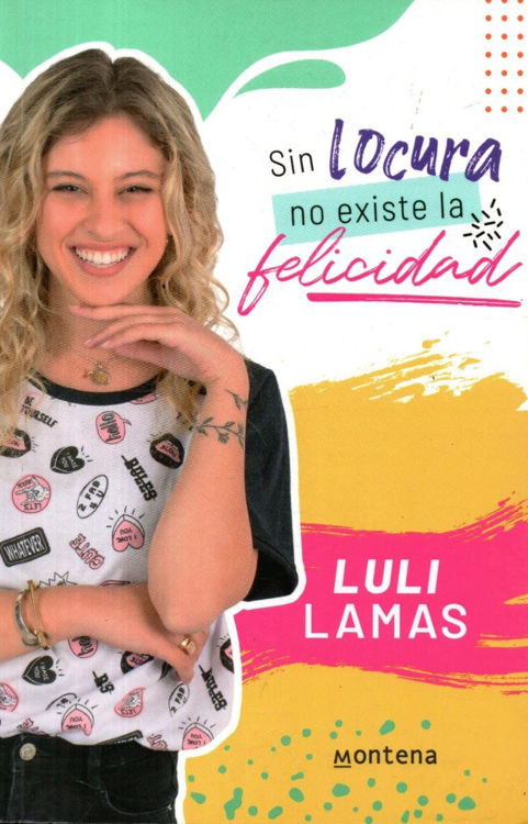 Imagen de Sin Locura No Existe La Felicidad / Luli Lamas