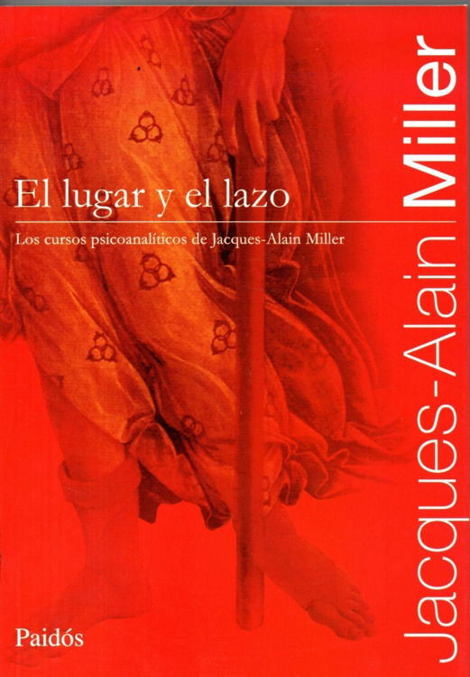 Imagen de El Lugar Y El Lazo / Jacques-Alain Miller