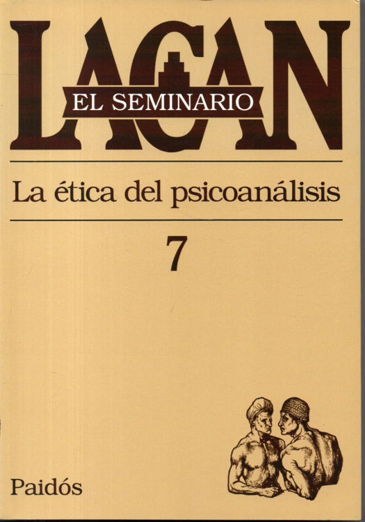 Imagen de El Seminario Lacan 7 La Ética Del Psicoanálisis