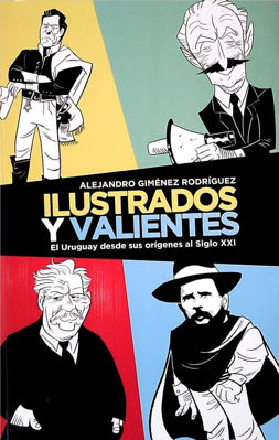 Imagen de Ilustrados Y Valientes / Alejandro Gimenez Rodriguez