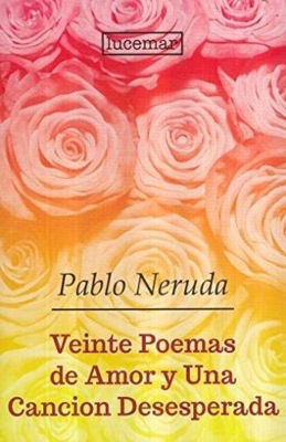 Imagen de Veinte Poemas De Amor Y Una Canción Desesperada / Pablo Neruda