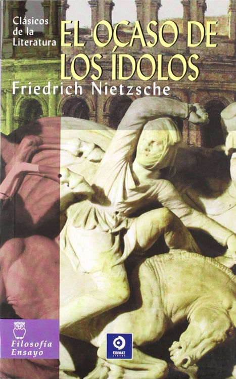 Imagen de El Ocaso De Los Ídolos / Friedrich Nietzsche
