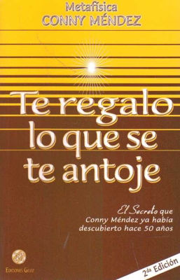 Imagen de Te Regalo Lo Que Se Te Antoje / Conny Méndez
