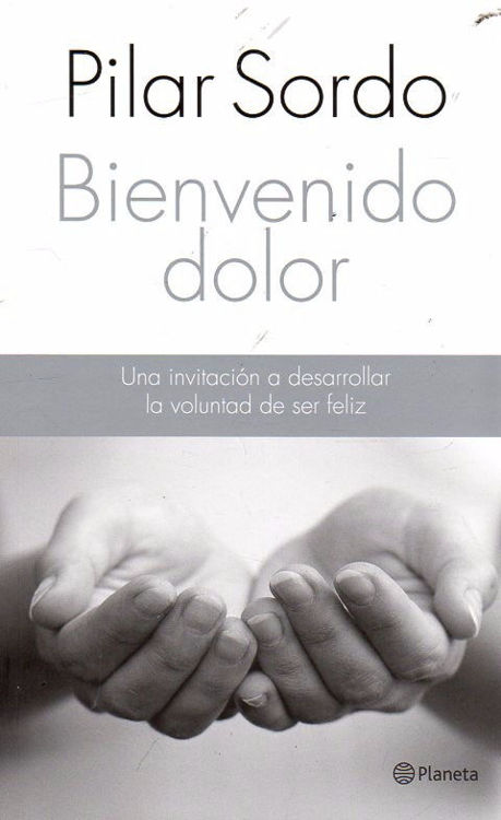Imagen de Bienvenido Dolor / Pilar Sordo