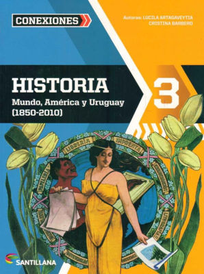 Imagen de Historia 3 Mundo, America Y Uruguay (1850-2010) - Conexiones / Santillana