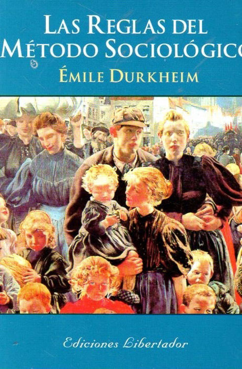 Imagen de Las Reglas Del Método Sociológico / Durkheim