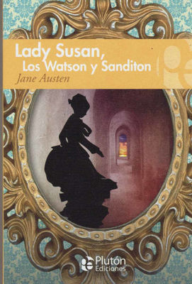 Imagen de Lady Susan, Los Watson Y Sanditon / Jane Austen