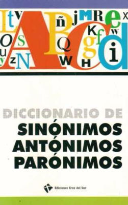 Imagen de Diccionario De Sinónimos, Antónimos Y Parónimos