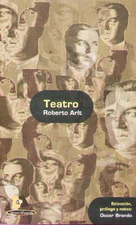 Imagen de Teatro - La Isla Desierta Y Otras Obras / Roberto Arlt