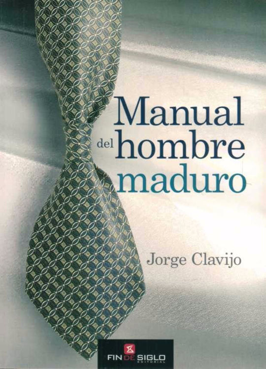 Imagen de Manual Del Hombre Maduro / Jorge Clavijo