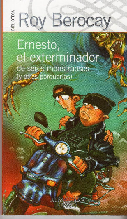 Imagen de Ernesto El Exterminador De Seres Monstruosos / Roy Berocay