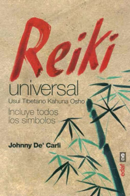 Imagen de Reiki Universal: Usui, Tibetano, Kahuna Y Osho / De Carli