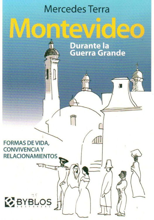 Imagen de Montevideo Durante La Guerra Grande / Mercedes Terra