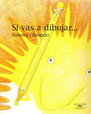 Imagen de Si Vas A Dibujar... - Susana Olaondo
