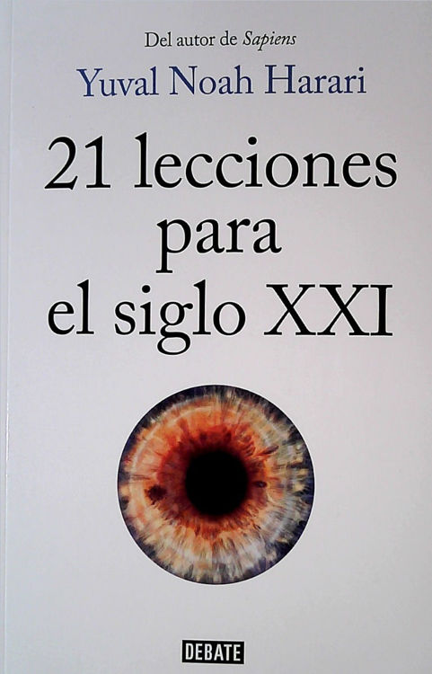 Imagen de 21 Lecciones Para El Siglo Xxi / Yuval Noah Harari