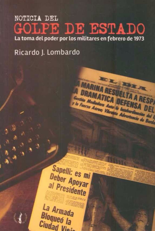 Imagen de Noticia Del Golpe De Estado - Ricardo J Lombardo