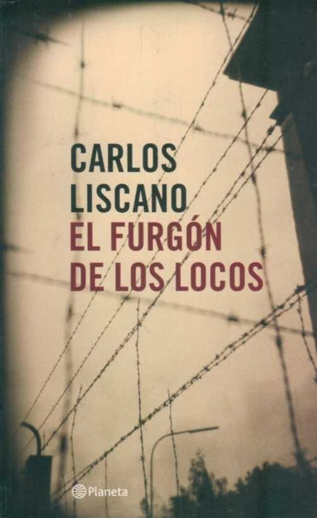 Imagen de El Furgón De Los Locos / Carlos Liscano