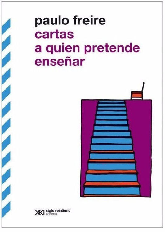 Imagen de Cartas A Quien Pretende Enseñar / Paulo Freire