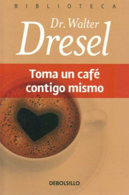 Imagen de Toma Un Café Contigo Mismo / Walter Dresel
