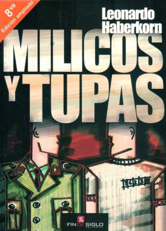 Imagen de Milicos Y Tupas / Leonardo Haberkorn