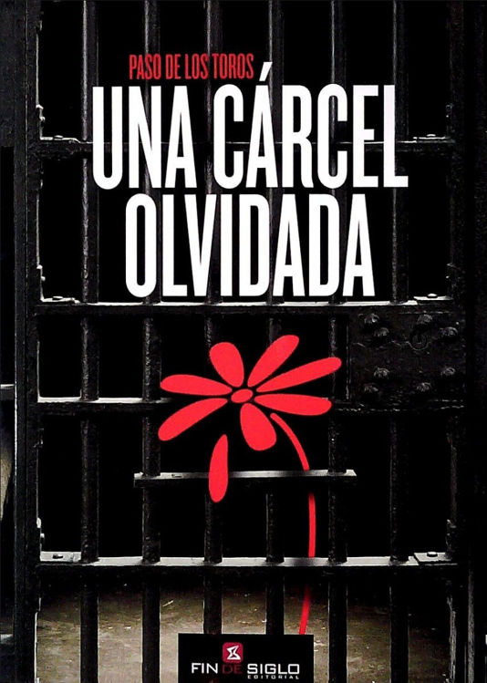 Imagen de Paso De Los Toros. Una Cárcel Olvidada