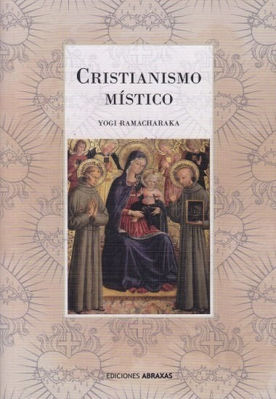 Imagen de Cristianismo Místico / Yogi Ramacharaka