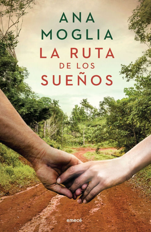 Imagen de La Ruta De Los Sueños (Trilogía Yerbatera I) / Ana Moglia