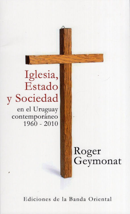 Imagen de Iglesia Estado Y Sociedad En El Uruguay Contemporáneo