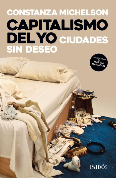 Imagen de Capitalismo Del Yo Ciudades Sin Deseo / Constanza Michelson