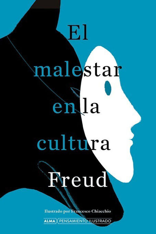 Imagen de El Malestar En La Cultura - Freud / Alma Ilustrados