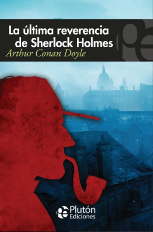 Imagen de La Ultima Reverencia De Sherlock Holmes / Arthur Conan Doyle