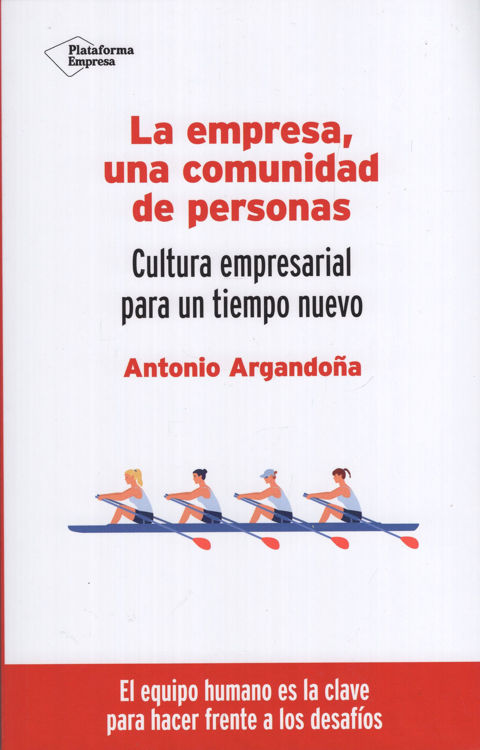 Imagen de La empresa, una comunidad de personas / Antonio Argandoña