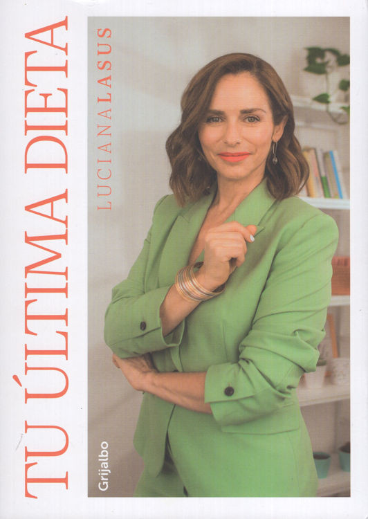Imagen de Tu última dieta / Luciana Lasus