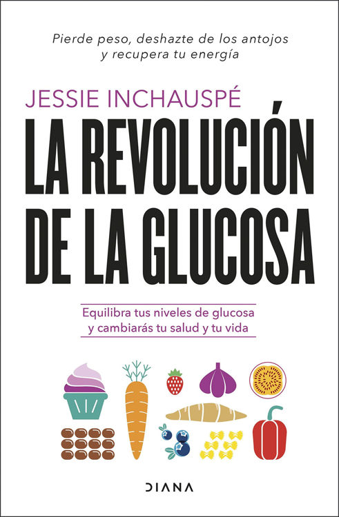 Imagen de La revolución de la glucosa / Jessie Inchauspé