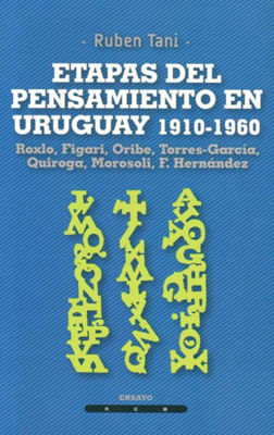 Imagen de Etapas Del Pensamiento En Uruguay 1910 - 1960 / Ruben Tani