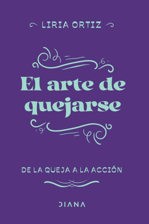 Imagen de El Arte De Quejarse / Liria Ortiz