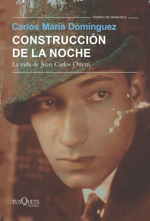 Imagen de Construccion De La Noche Vida De Juan C. Onetti / Carlos Dominguez