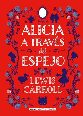 Imagen de Alicia A Través Del Espejo - Lewis Carroll / Alma Ilustrados