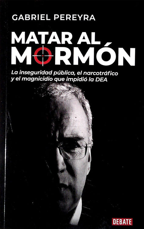 Imagen de Matar Al Mormón / Gabriel Pereyra