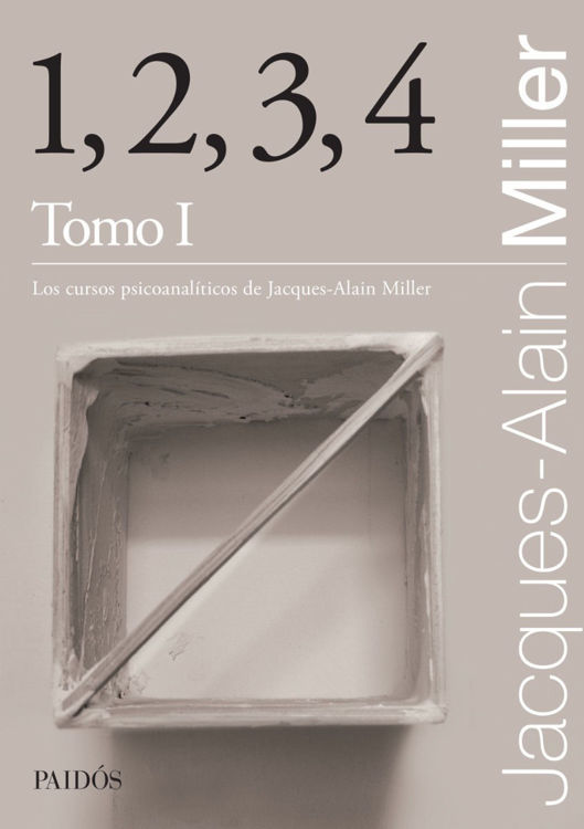 Imagen de Los cuatro de Lacan. 1, 2, 3, 4 TOMO I / JACQUES-ALAIN MILLER