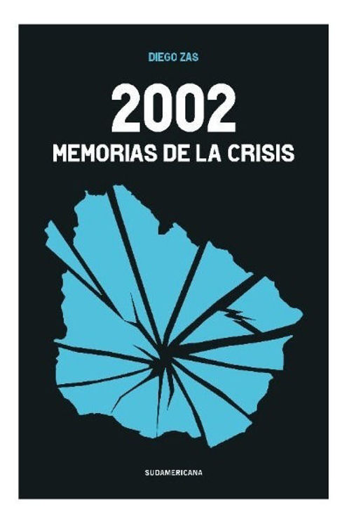 Imagen de 2002 MEMORIAS DE LA CRISIS / DIEGO ZAS