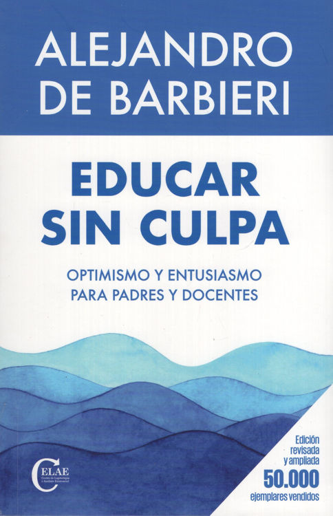 Imagen de Educar Sin Culpa / Alejandro De Barbieri