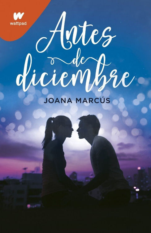 Imagen de Antes De Diciembre (Meses a tu lado 1) / Joana Marcus