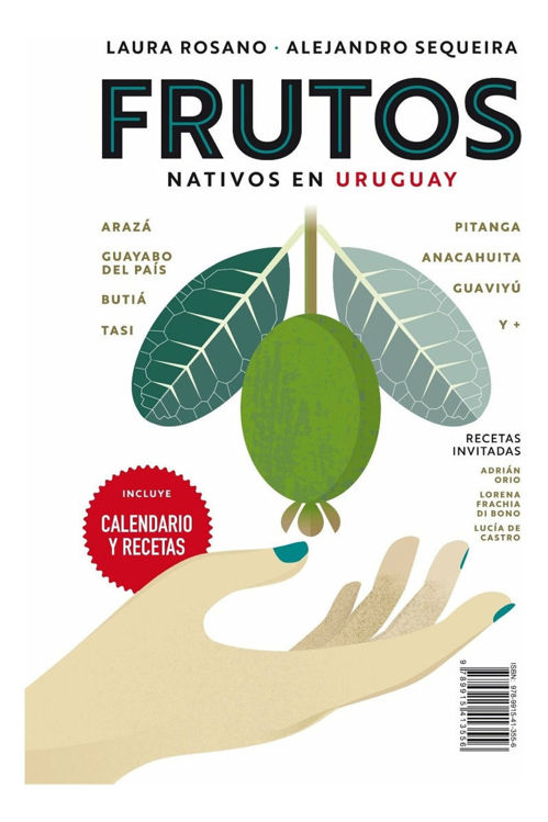 Imagen de Frutos nativos y hongos silvestres en Uruguay / Alejandro Sequeira y Laura Rosano